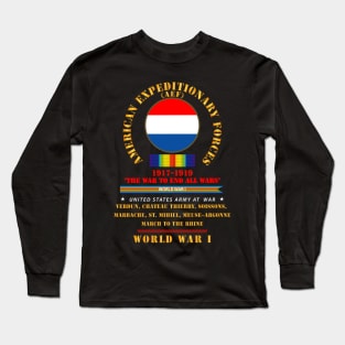 AEF - The war to end all wars - WWI SVC - Streamer - Campaign - WWI X 300 Long Sleeve T-Shirt